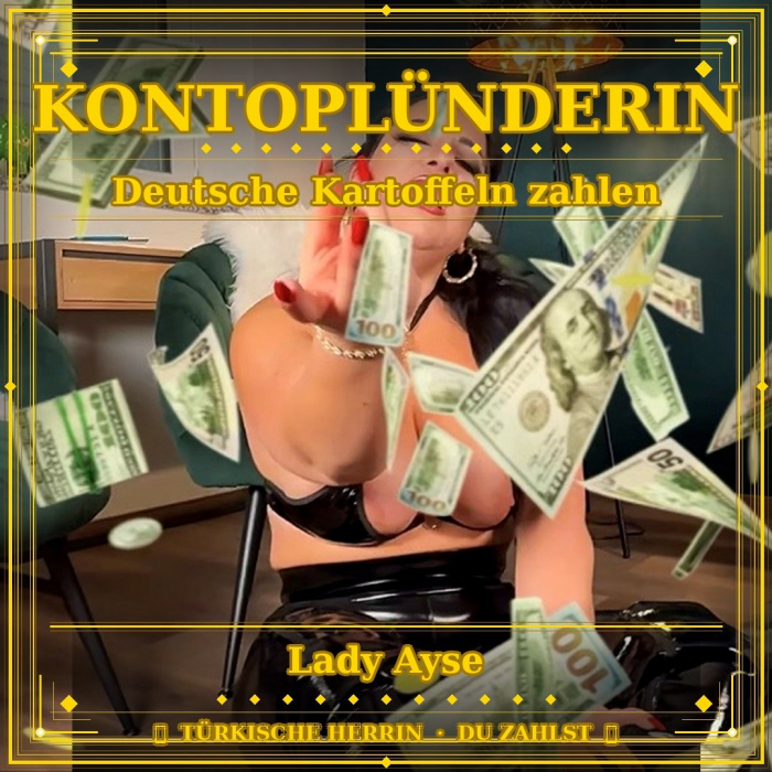 KONTOPLÜNDERIN  Deutsche Kartoffeln zahlen