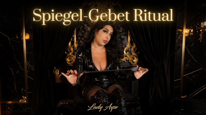 Spiegel-Gebet Ritual  Tägliche Unterwerfung