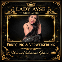 Wichssklave der Kontrolle  Erreg & Verweigerung durch Lady Ayse