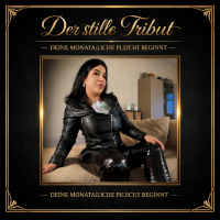 Der stille Tribut – deine monatliche Pflicht beginnt