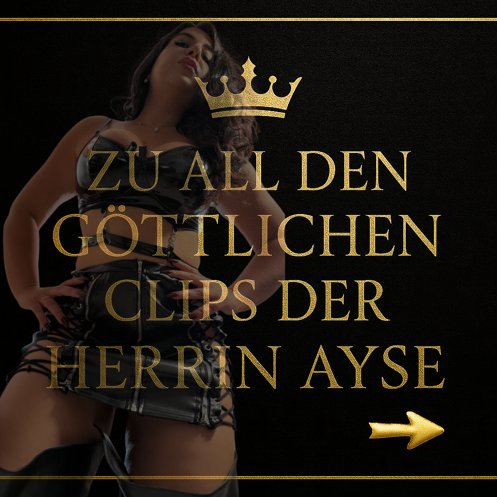 clips der tuerkischen online herrin lady ayse mit dominanter erziehung befehlen und unterwerfung