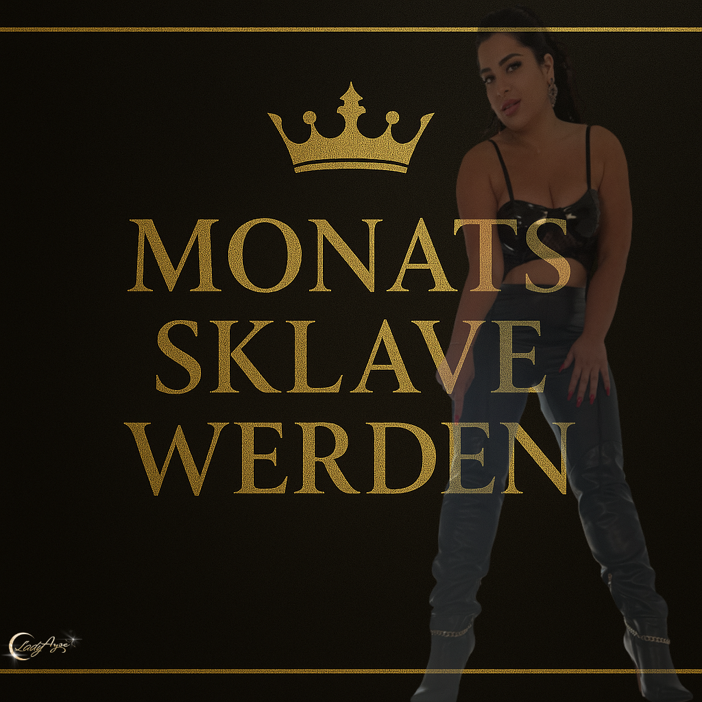 werde sklave des monats bei herrin ayse durch gehorsam tribute und totale unterwerfung