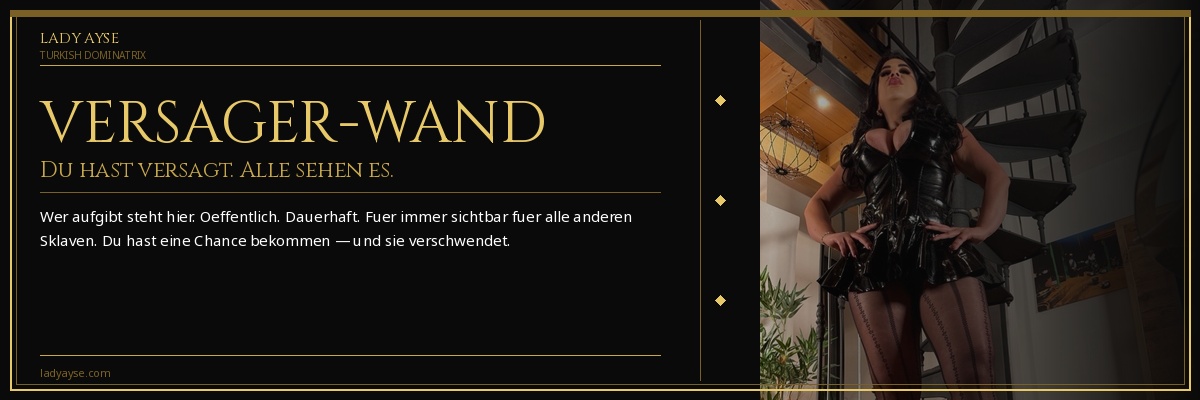 Banner zur Versagerwand von Lady Ayse für Sklaven, die Aufgaben nicht erfüllt, Regeln gebrochen oder ihre Unterwerfung nicht bewiesen haben.